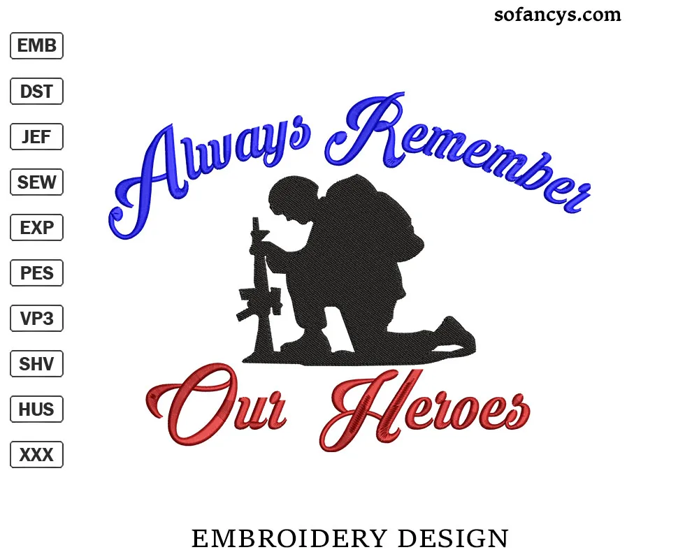 Always Remember Heroes Embroidery File
