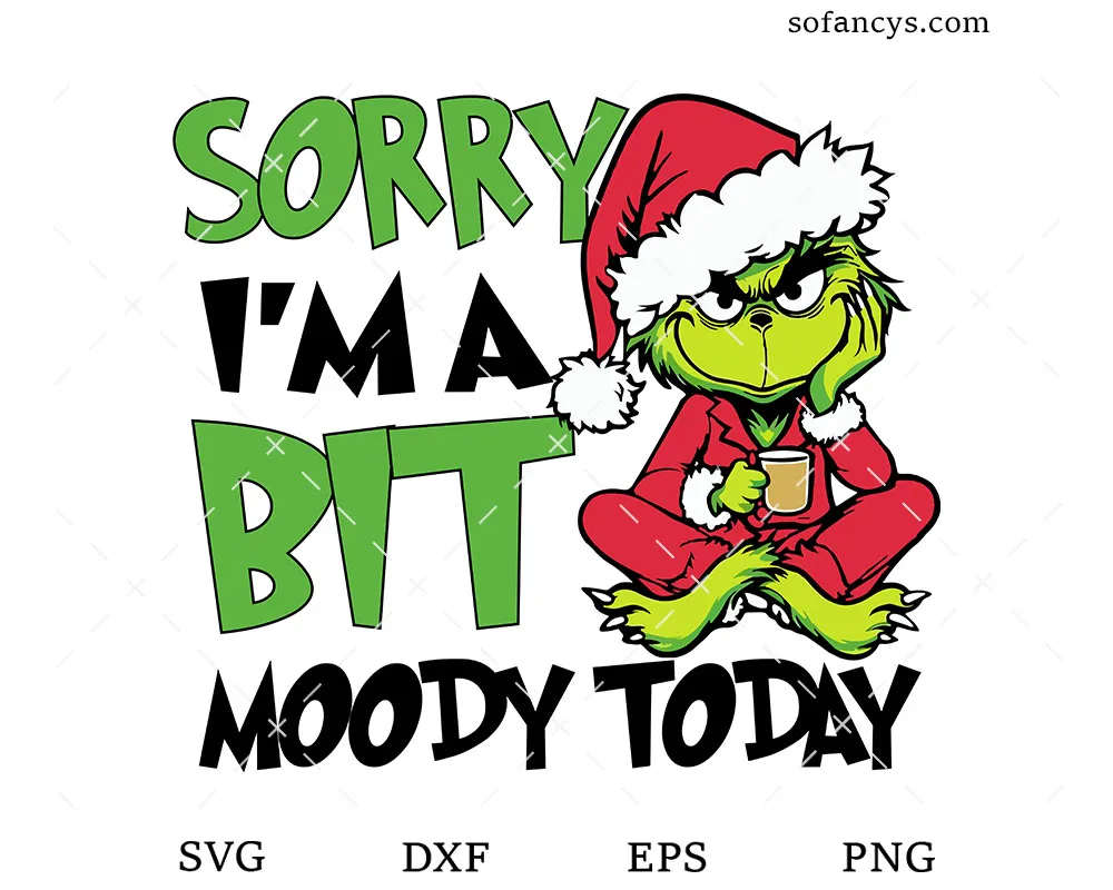 Sorry I’m Moody Today SVG