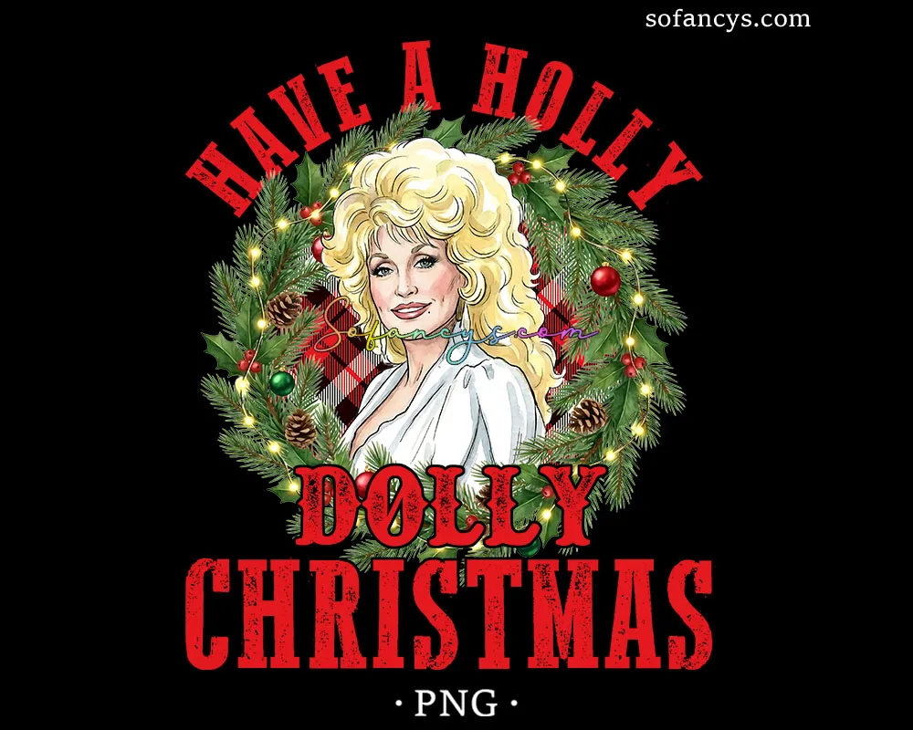 Have A Holly Dolly Christmas PNG