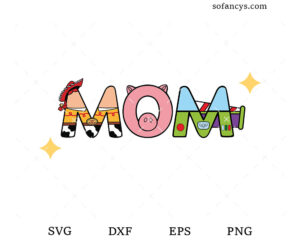 Mom Of Toy Story SVG DXF EPS PNG Cut Files
