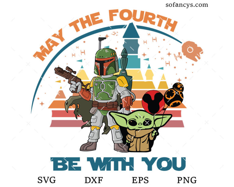 May The 4th Be With You SVG DXF EPS PNG Cut Files
